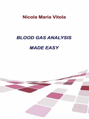 Cover of the book Blood Gas Analysis Made Easy by Claudio Ruggeri