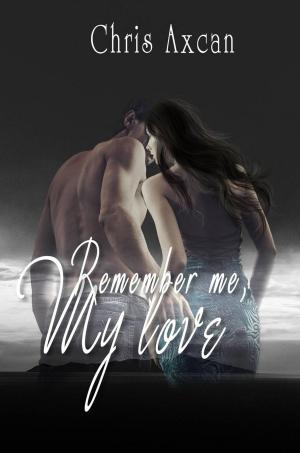 Cover of Remember me, my love