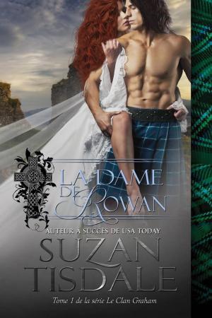 Cover of the book La Dame de Rowan (Le Clan Graham, Tome 1) by Kathleen Hope