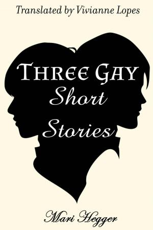 Cover of the book Three Gay Short Stories by Jeff Tikari