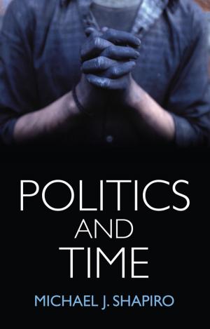 Cover of the book Politics and Time by Steve Zimmerman, Jeanne Bell