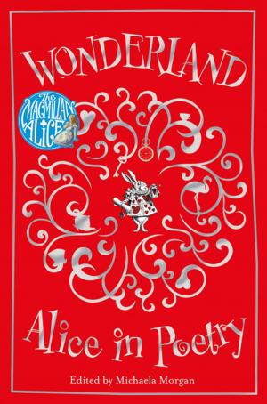 Cover of the book Wonderland: Alice in Poetry by Karen Swan