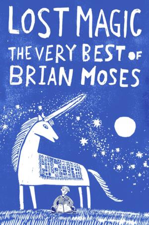 Cover of the book Lost Magic: The Very Best of Brian Moses by Richard McCourt, Dominic Wood