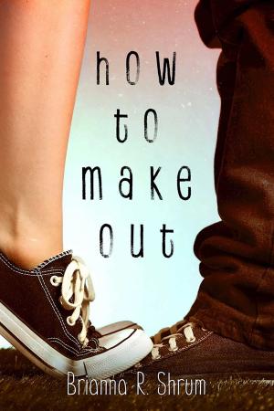 Cover of the book How to Make Out by Jason R. Rich