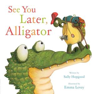 Cover of the book See You Later, Alligator by Tara Sim