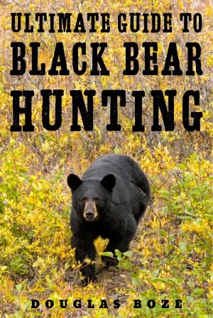 Book cover of The Ultimate Guide to Black Bear Hunting