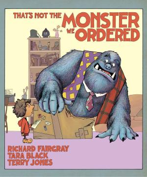 Cover of the book That's Not the Monster We Ordered by Roger Davenport