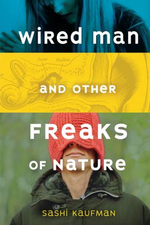 Cover of the book Wired Man and Other Freaks of Nature by Brian P. Cleary