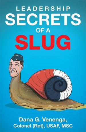 Cover of the book Leadership Secrets of a Slug by Tricia Ford Wilson