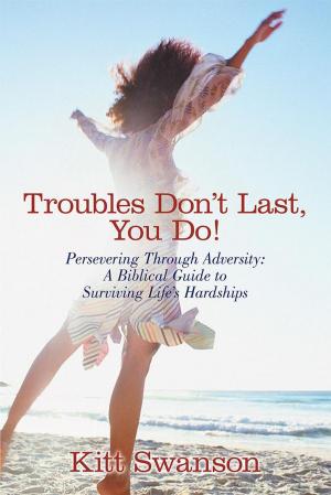 Cover of the book Troubles Don't Last, You Do! by Cliff Summers