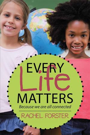 Cover of the book Every Life Matters by Ann Sowell Brock