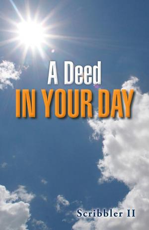 Cover of the book A Deed in Your Day by Barbara Walker