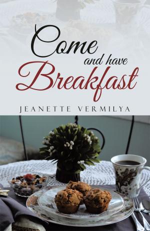 Cover of the book Come and Have Breakfast by Jennifer Hunt
