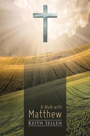 Cover of the book A Walk with Matthew by James Martinez