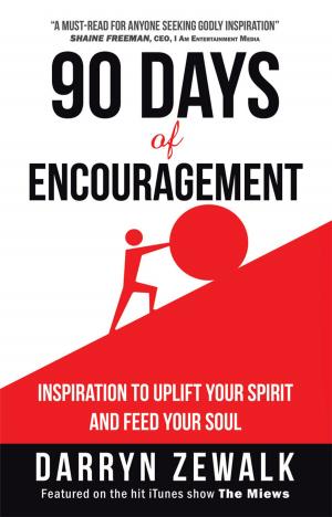 Cover of the book 90 Days of Encouragement by Jake Moran