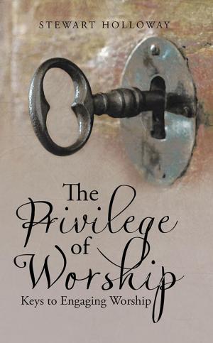 Cover of the book The Privilege of Worship by Lynette
