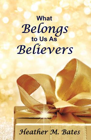Book cover of What Belongs to Us as Believers