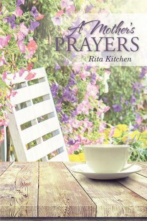 Cover of the book A Mother's Prayers by Kathy I. Lester