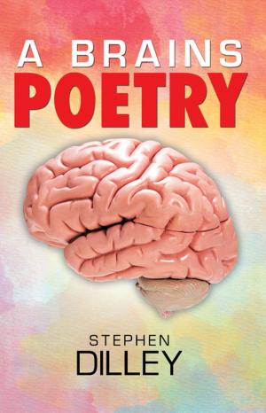 Cover of the book A Brains Poetry by Steve Marsh