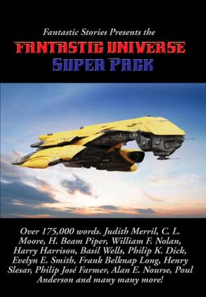 Book cover of Fantastic Stories Presents the Fantastic Universe Super Pack