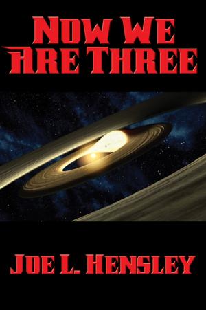 Cover of the book Now We Are Three by Alan E. Nourse
