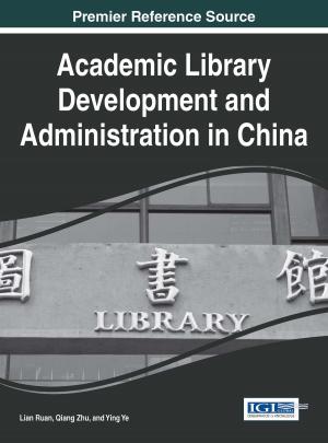 Cover of the book Academic Library Development and Administration in China by Vimi Jham, Sandeep Puri