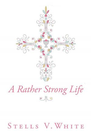 Cover of the book A Rather Strong Life by Elizabeth Zabawa