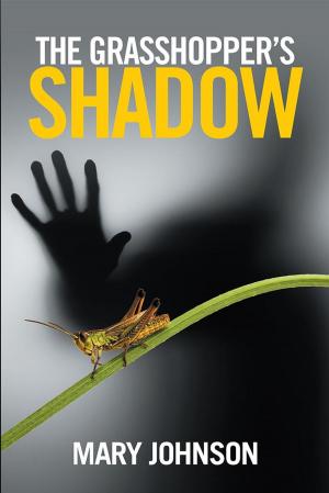 Cover of the book The Grasshopper’S Shadow by Freeman Hall