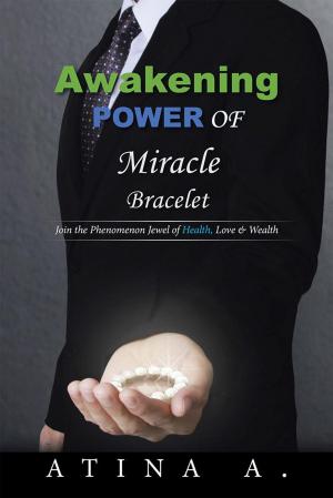 Cover of the book Awakening Power of Miracle Bracelet by Richard Dan Hill