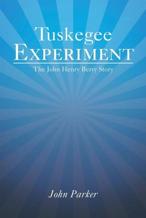 Cover of the book Tuskegee Experiment by Paul John Moronczyk