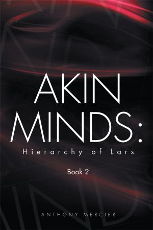 Cover of the book Akin Minds: Hierarchy of Lars by B. A. Mealer