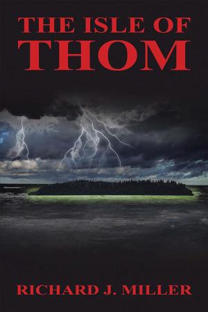Cover of the book The Isle of Thom by Bill Wernett