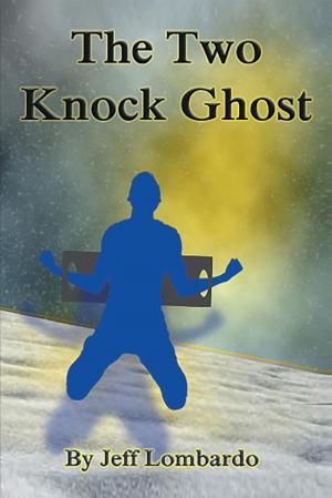Cover of the book The Two-Knock Ghost by Bill Chaddock
