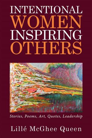 Cover of the book Intentional Women Inspiring Others by Dhia Aljoubouri, Hisham AlShammari
