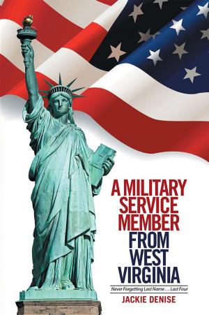 Cover of the book A Military Service Member from West Virginia by George S. Hajjar