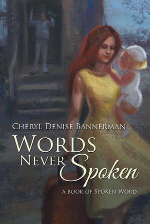 Cover of the book Words Never Spoken by Narad  Richard M. Eggenberger