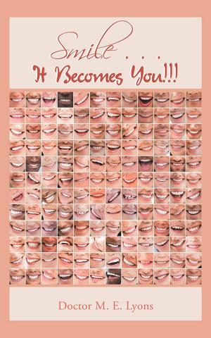 Cover of the book Smile . . . It Becomes You!!! by Azar Aryanpour