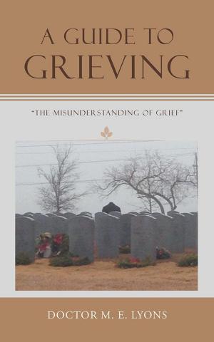 Cover of the book A Guide to Grieving by Crystal V. Henry