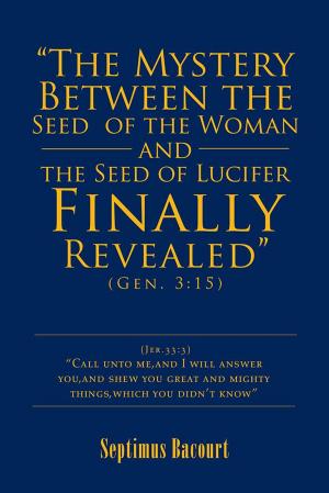 Cover of the book “The Mystery Between the Seed of the Woman and the Seed of Lucifer, Finally Revealed” by Nicole Porter