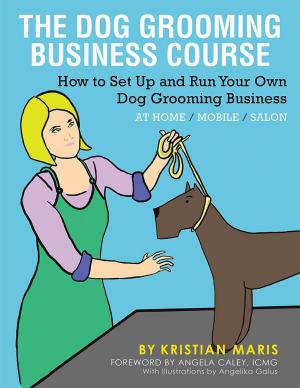 Cover of the book The Dog Grooming Business Course by Alison Campbell