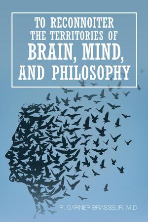 Cover of the book To Reconnoiter the Territories of Brain, Mind, and Philosophy by Imani Jackson, Tylon L. Rodgers