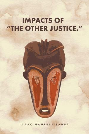Book cover of Impacts of “The Other Justice.”