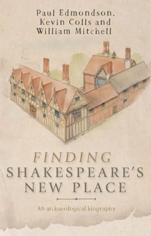 Cover of the book Finding Shakespeare's New Place by Kimberly Lamm