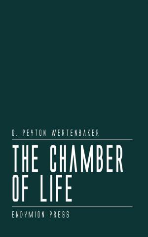 Cover of the book The Chamber of Life by Upton Sinclair