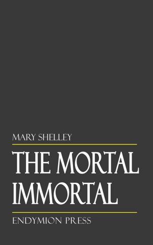 Cover of the book The Mortal Immortal by G.E. Mitton