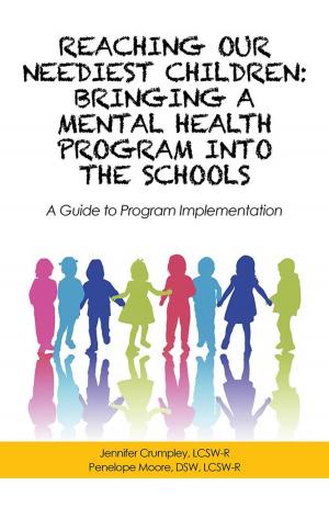 Cover of the book Reaching Our Neediest Children: Bringing a Mental Health Program into the Schools by Ebbie C. Smith