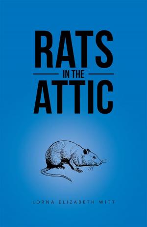 Cover of the book Rats in the Attic by Judy R. De Wit