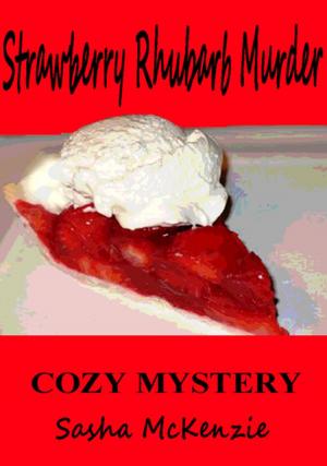 Book cover of Strawberry Rhubarb Murder: A Cozy Mystery