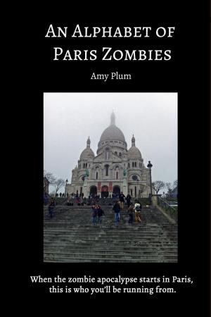 Cover of An Alphabet of Paris Zombies