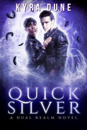 Cover of the book Quicksilver by Kyra Dune